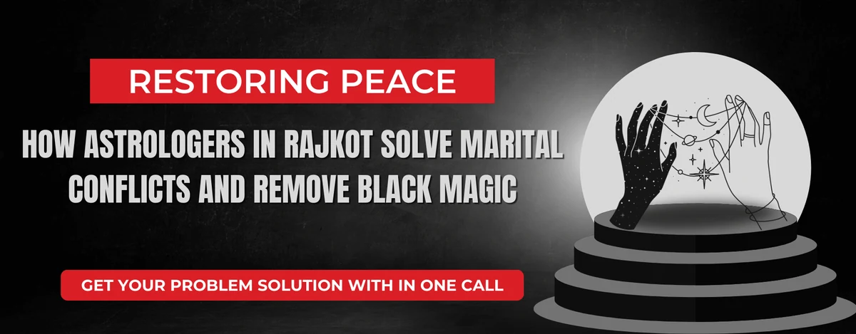 Restoring Peace: How Astrologers In Rajkot Solve Marital Conflicts And Remove Black Magic
