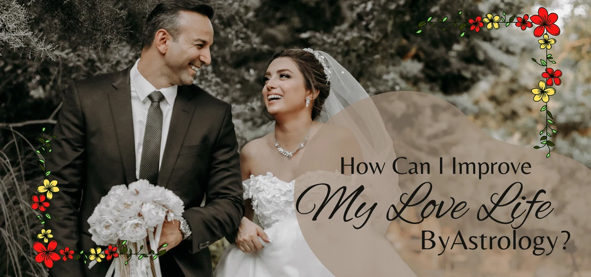 How Can I Improve My Love Life With Astrology?
